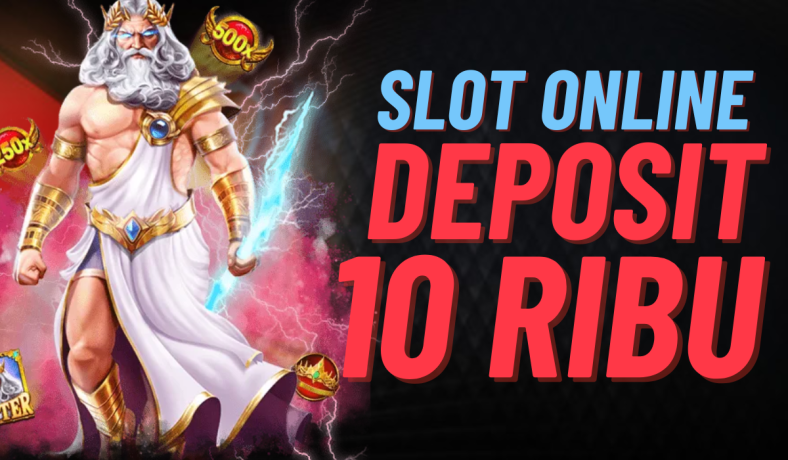 Trik Menang Slot Deposit 10k Rahasia Meraih Kemenangan Lebih Banyak